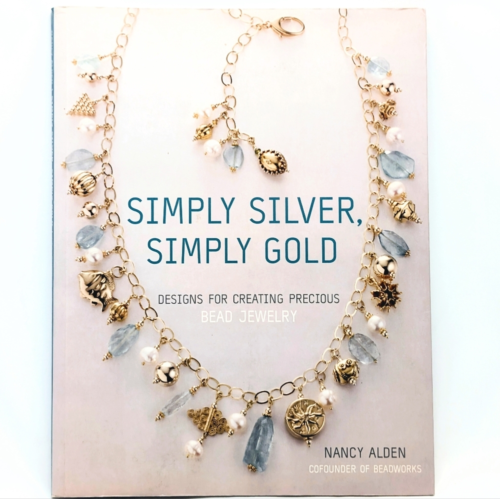 Simply Silver, Simply Gold Published 2007